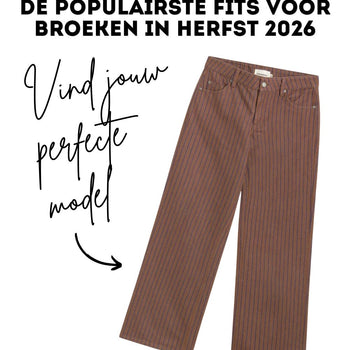 Hoe kies je de juiste broek? Ontdek de beste fits van herfst '26