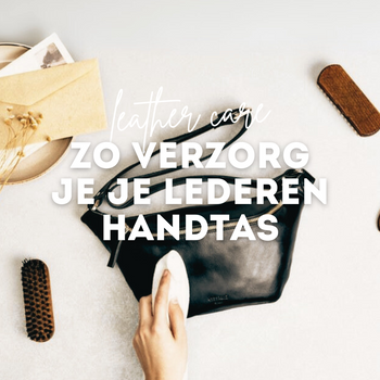 Leather care: zo hou je je handtas natuurlijk mooi