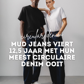 MUD Jeans viert 12,5 jaar met hun meest circulaire denim ooit