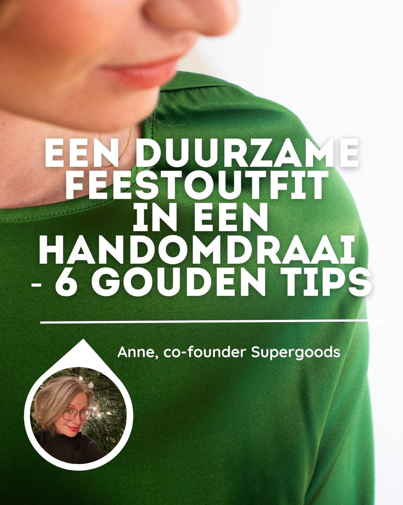 Een duurzame feestoutfit in een handomdraai - 6 gouden tips